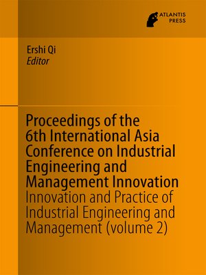 cover image of Proceedings of the 6th International Asia Conference on Industrial Engineering and Management Innovation